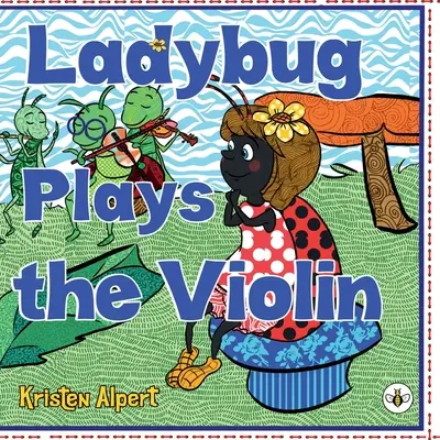 La mariquita toca el violín - Ladybug Plays the Violin