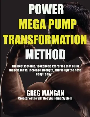 El método de transformación Power Mega Pump - The Power Mega Pump Transformation Method