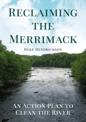 Recuperar el Merrimack: Un plan de acción para limpiar el río - Reclaiming the Merrimack: An Action Plan to Clean the River