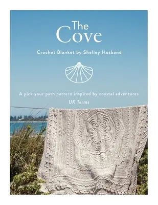 The Cove Crochet Blanket UK Terms: Un patrón «elige tu camino» inspirado en las aventuras costeras - The Cove Crochet Blanket UK Terms: A pick your path pattern inspired by coastal adventures