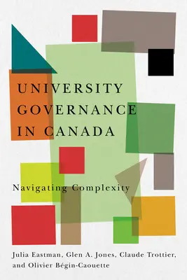 La gobernanza universitaria en Canadá: Navegar por la complejidad - University Governance in Canada: Navigating Complexity