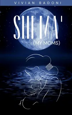 Shi Ma' (Mis mamás) - Shi Ma' (My moms)