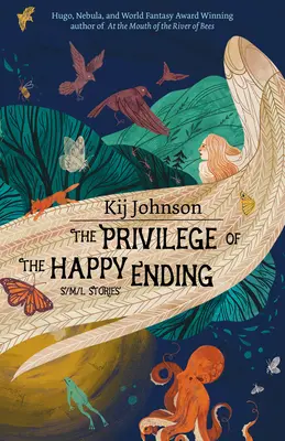 El privilegio del final feliz: Historias pequeñas, medianas y grandes - The Privilege of the Happy Ending: Small, Medium, and Large Stories