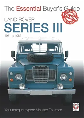 Land Rover Serie III: 1971 a 1985 - Land Rover Series III: 1971 to 1985