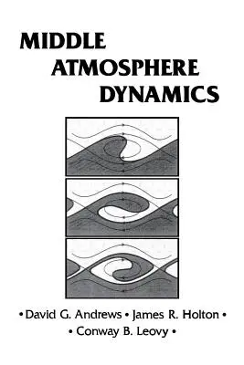 Dinámica de la Atmósfera Media: Volume 40 - Middle Atmosphere Dynamics: Volume 40