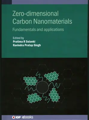 Zero-Dimensional Carbon Nanomaterials: Fundamentos y aplicaciones - Zero-Dimensional Carbon Nanomaterials: Fundamentals and Applications