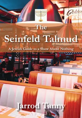 El Talmud de Seinfeld: Una guía judía para un programa sobre nada - The Seinfeld Talmud: A Jewish Guide to a Show about Nothing