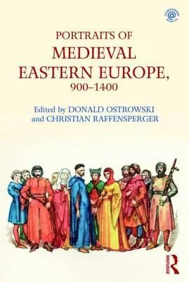 Retratos de la Europa oriental medieval, 900-1400 - Portraits of Medieval Eastern Europe, 900-1400