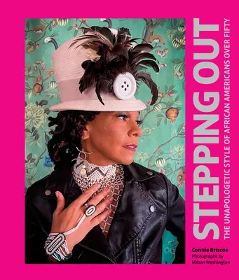 Stepping Out: El estilo sin complejos de los afroamericanos de más de cincuenta años - Stepping Out: The Unapologetic Style of African Americans Over Fifty