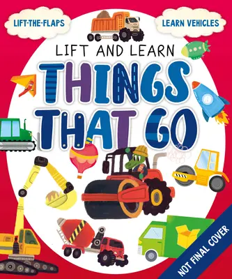 Mi primer juego de levantar la tapa: Cosas que pasan - My First Lift-The-Flap: Things That Go