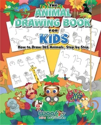 El libro de dibujo de animales para niños: Cómo dibujar 365 animales paso a paso (Arte para niños) - The Animal Drawing Book for Kids: How to Draw 365 Animals Step by Step (Art for Kids)