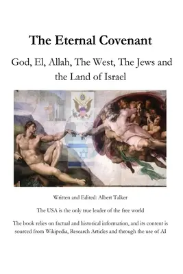 El pacto eterno: Dios, El, Alá, Occidente, los judíos y la Tierra de Israel - The Eternal Covenant: God, El, Allah, The West, The Jews and the Land of Israel