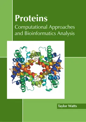 Proteínas: Enfoques computacionales y análisis bioinformático - Proteins: Computational Approaches and Bioinformatics Analysis