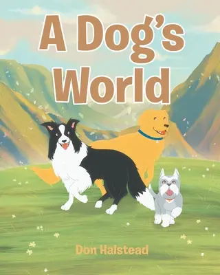 Un mundo de perros - A Dog's World