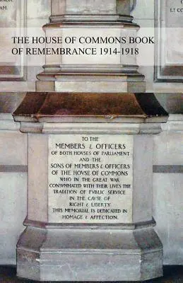 El libro de recuerdos de la Cámara de los Comunes 1914-1918 - The House of Commons Book of Remembrance 1914-1918