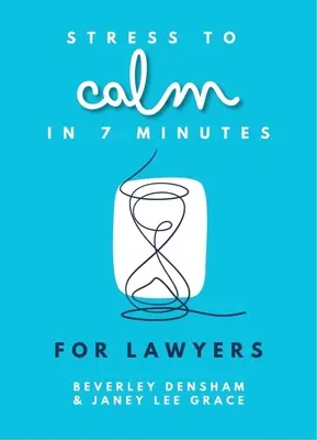 Del estrés a la calma en 7 minutos para abogados - Stress to Calm in 7 Minutes for Lawyers