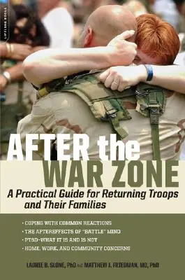 Después de la zona de guerra: Guía práctica para las tropas que regresan y sus familias - After the War Zone: A Practical Guide for Returning Troops and Their Families