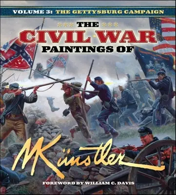 The Civil War Paintings of Mort Knstler Volume 3: La campaña de Gettysburg - The Civil War Paintings of Mort Knstler Volume 3: The Gettysburg Campaign