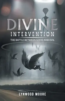 Intervención divina: La batalla entre el bien y el mal - Divine Intervention: The Battle Between Good And Evil