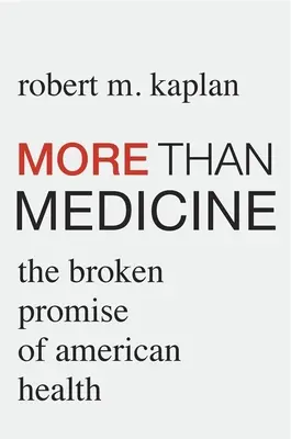 Más que medicina: La promesa rota de la sanidad estadounidense - More Than Medicine: The Broken Promise of American Health