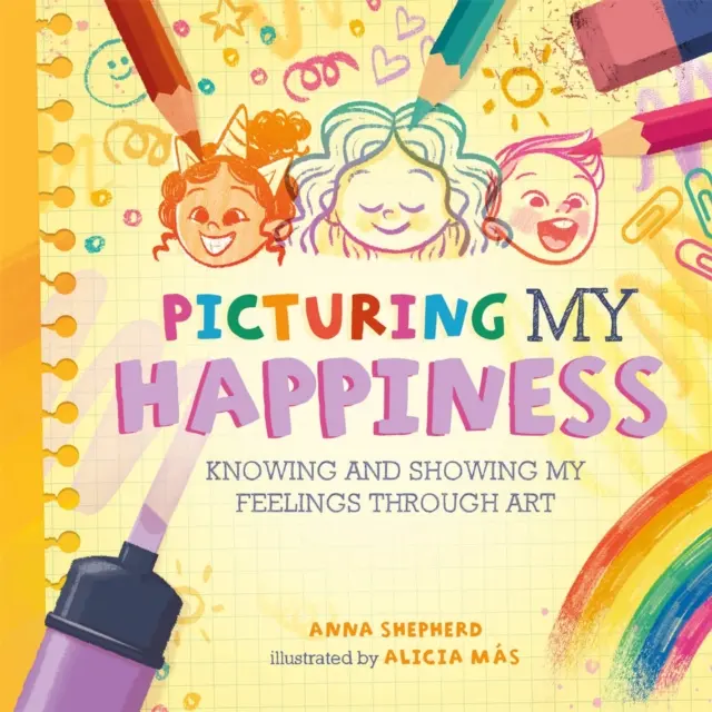 All the Colours of Me: Picturing My Happiness - Conocer y mostrar mis sentimientos a través del arte - All the Colours of Me: Picturing My Happiness - Knowing and showing my feelings through art