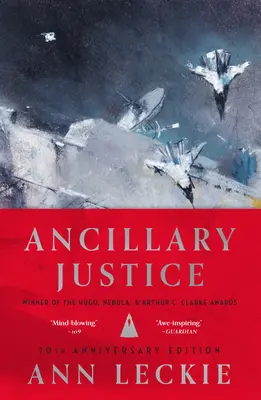 Ancillary Justice (Edición 10º aniversario) - Ancillary Justice (10th Anniversary Edition)