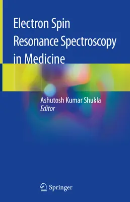 Espectroscopia de resonancia de espín electrónico en medicina - Electron Spin Resonance Spectroscopy in Medicine