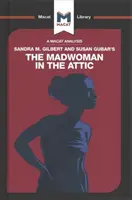 Análisis de La loca del desván, de Sandra M. Gilbert y Susan Gubar: La mujer escritora y el imaginario literario del siglo XIX - An Analysis of Sandra M. Gilbert and Susan Gubar's the Madwoman in the Attic: The Woman Writer and the Nineteenth-Century Literary Imagination