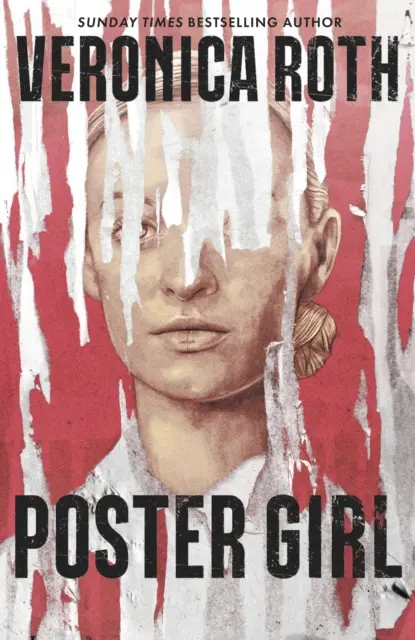 Poster Girl - un inquietante misterio distópico de la autora de Elegidos - Poster Girl - a haunting dystopian mystery from the author of Chosen Ones