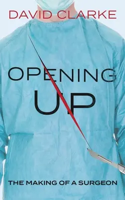 Opening Up: La formación de un cirujano - Opening Up: The Making of a Surgeon