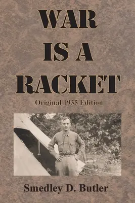 La guerra es un chanchullo: Edición original de 1935 - War is a Racket: Original 1935 Edition