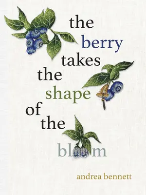 La baya toma la forma de la flor - The Berry Takes the Shape of the Bloom