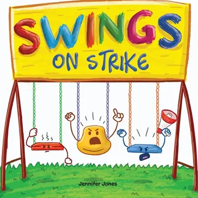 Columpios en huelga: Un libro infantil divertido, rimado y de lectura en voz alta para preescolar, guardería, 1º, 2º, 3º, 4º o Ea - Swings on Strike: A Funny, Rhyming, Read Aloud Kid's Book For Preschool, Kindergarten, 1st grade, 2nd grade, 3rd grade, 4th grade, or Ea