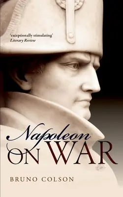 Napoleón: Sobre la guerra - Napoleon: On War