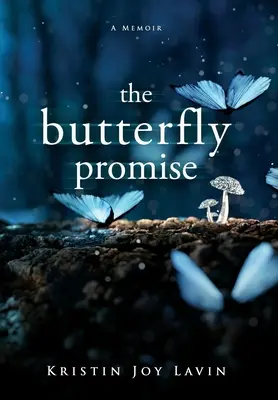 La promesa de la mariposa: memorias - The Butterfly Promise: A Memoir