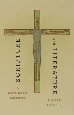 Escritura y literatura: Antología de David Jasper - Scripture and Literature: A David Jasper Anthology