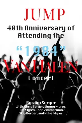 Salta 40 Aniversario de Asistir al Concierto de Van Halen de 1984» - Jump: 40th Anniversary of Attending the 1984