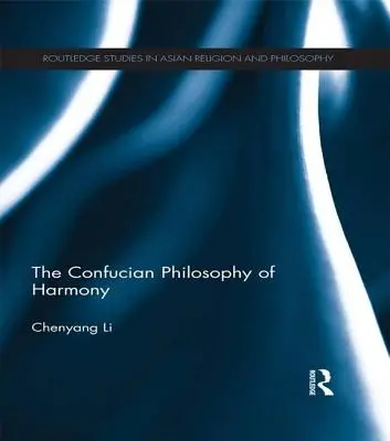 La filosofía confuciana de la armonía - The Confucian Philosophy of Harmony