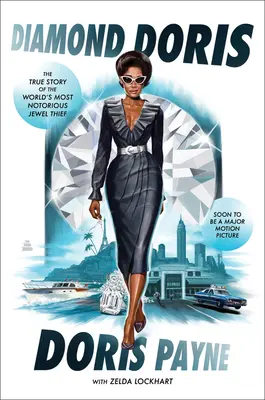 Diamond Doris: La verdadera historia de la ladrona de joyas más famosa del mundo - Diamond Doris: The True Story of the World's Most Notorious Jewel Thief