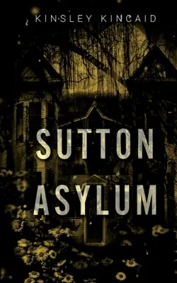 El asilo de Sutton - Sutton Asylum