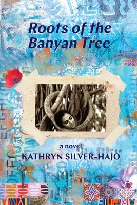 Las Raíces del Árbol Banyan - Roots of the Banyan Tree