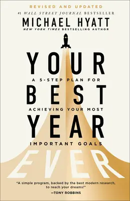 Tu Mejor Año - Un Plan de 5 Pasos para Alcanzar tus Metas Más Importantes - Your Best Year Ever - A 5-Step Plan for Achieving Your Most Important Goals