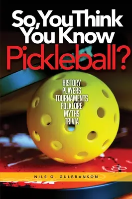 ¿Crees que sabes Pickleball? - So, You Think You Know Pickleball?