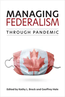 La gestión del federalismo a través de la pandemia - Managing Federalism through Pandemic