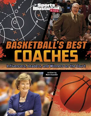 Los mejores entrenadores de baloncesto: Influenciadores, Líderes y Ganadores en la Cancha - Basketball's Best Coaches: Influencers, Leaders, and Winners on the Court