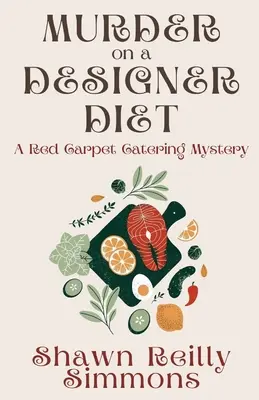 Asesinato en una dieta de diseño: Un misterio de catering de alfombra roja - Murder on a Designer Diet: A Red Carpet Catering Mystery