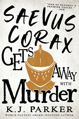 Saevus Corax se sale con la suya - Saevus Corax Gets Away with Murder