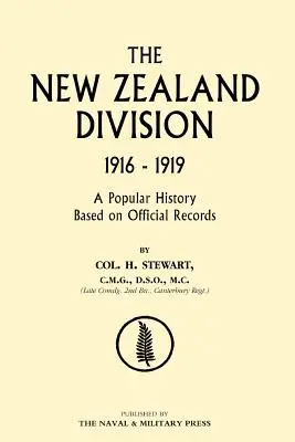 New Zealand Division 1916-1919. Los neozelandeses en Francia - New Zealand Division 1916-1919. the New Zealanders in France