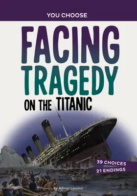 Ante la tragedia del Titanic: Una aventura en busca de historia - Facing Tragedy on the Titanic: A History Seeking Adventure