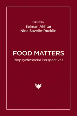 La alimentación importa: Perspectivas biopsicosociales - Food Matters: Biopsychosocial Perspectives